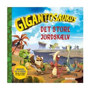 ALVILDA Gigantosaurus Og Det Store Jordsklv
